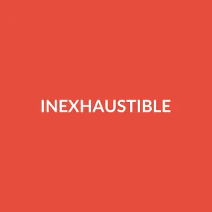 Từ vựng inexhaustible: [Adj] Vô tận, không cạn kiệt