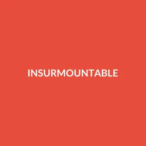 Từ vựng insurmountable: [Tính từ] Không thể vượt qua, không thể khắc phục được