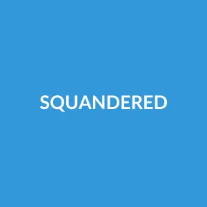 Từ vựng squandered: [động từ] Lãng phí, phung phí (thời gian, tiền bạc)