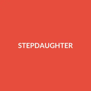 Từ vựng Stepdaughter: [n] Con gái riêng
