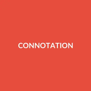 Từ vựng connotation: [n] Hàm ý, sự liên tưởng