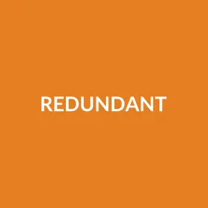 Từ vựng redundant: [adjective] Thừa thãi, dư thừa, không cần thiết