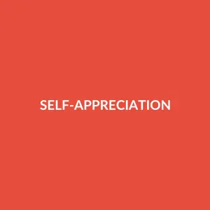 Từ vựng self-appreciation: [n] Sự tự trân trọng, tự đánh giá cao
